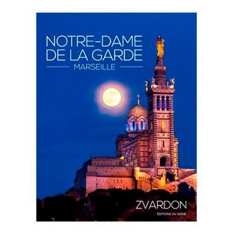 Notre Dame De La Garde Et Ses Secrets