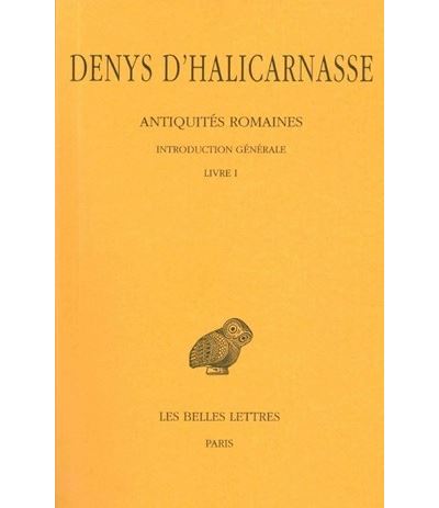 Antiquités romaines. Tome I : Introduction générale - Livre I