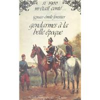 Gendarmes à la Belle époque