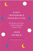 Eight Improbable Possibilities