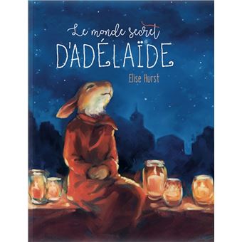 Le monde secret d'Adélaïde