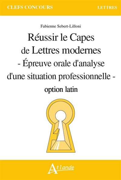 Réussir le capes de lettres modernes option latin