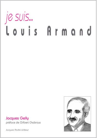 Je suis...Louis Armand
