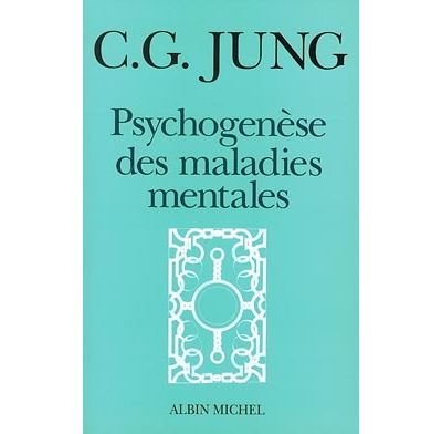 Psychogenèse des maladies mentales - Carl Gustav Jung - broché