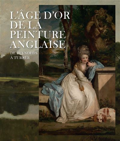 De gainsborough a turner l'age d'or de la peinture anglaise