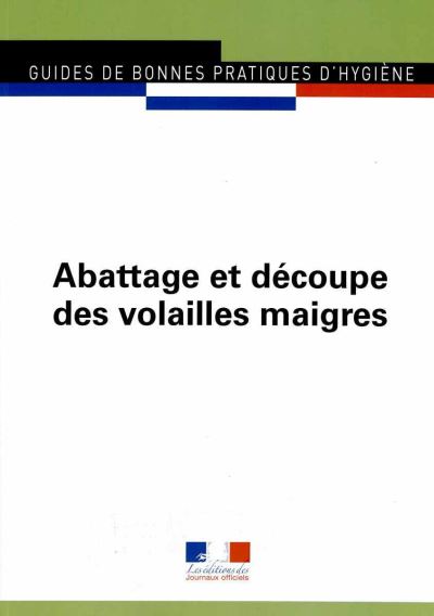 Abattage et découpe des volailles maigres (toutes espèces)