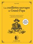 Les cueillettes sauvages de grand-papa
