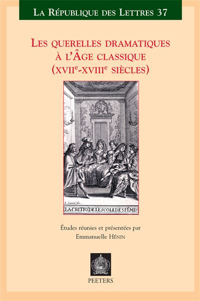 Les querelles dramatiques à l'âge classique
