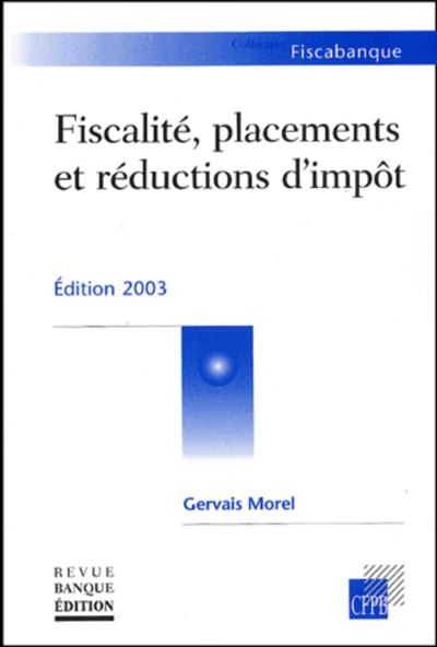 Fiscalité, Placements Et Réductions D'impôt Edition 2003 - Broché ...