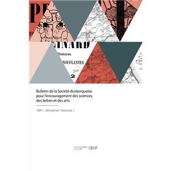 Bulletin de la Société dunkerquoise pour l'encouragement des sciences, des lettres et des arts