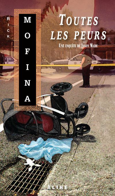 Une enquête de Jason Wade - tome 2 Toutes les peurs - Rick Mofina - Poche