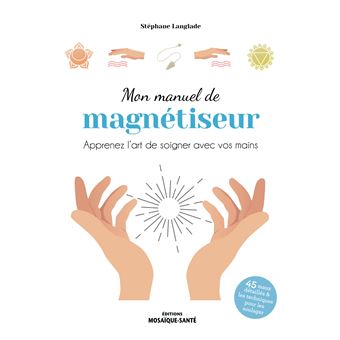 Mon manuel de magnétiseur
