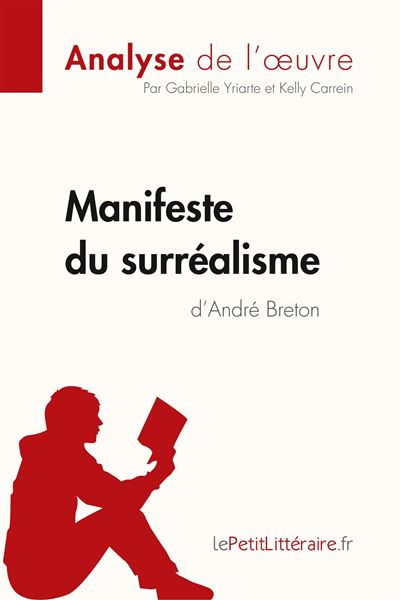 Analyse : Le manifeste du surréalisme d'André Breton