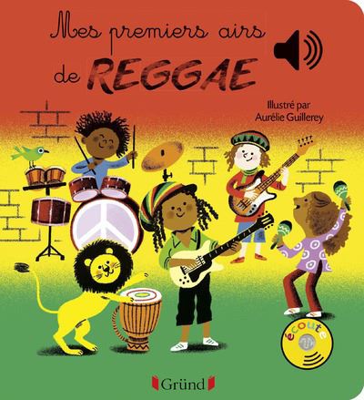 Mes Premiers Airs De Reggae Livre Sonore Avec 6 Puces Des 1 An Cartonne Aurelie Guillerey Achat Livre Fnac