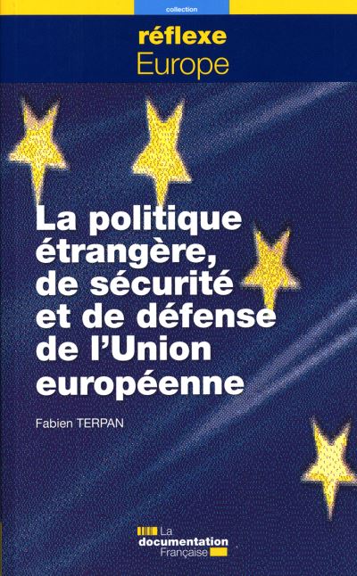 La politique étrangère, de sécurité et de défense de l'Union Européenne