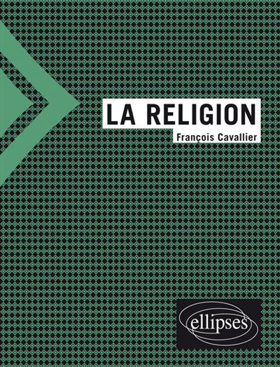 La religion - François Cavallier - broché