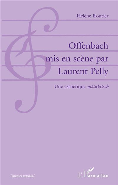 Offenbach mis en scène par Laurent Pelly - Hélène Routier - broché