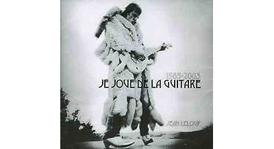 Je joue de la guitare 1985 - 2005