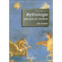 Grand dictionnaire Larousse de la Mythologie grecque et