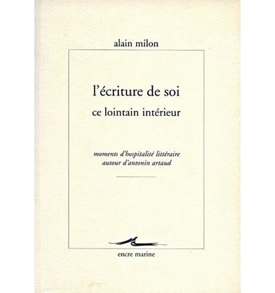 L'écriture de soi, ce lointain intérieur