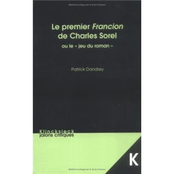 Le Premier Francion de Charles Sorel ou le « jeu du roman »