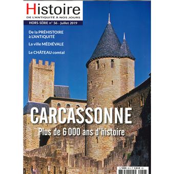Histoire de l'Antiquité à nos jours HS N°56 Carcassonne - juillet 2019