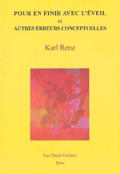 Pour en finir avec l'éveil et autres erreurs conceptuelles