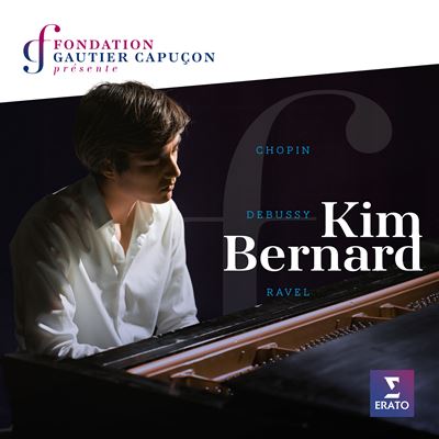 Fondation Gautier Capuçon présente Kim Bernard : Chopin, Ravel, Debussy