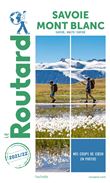 Guide du Routard Savoie, Mont Blanc 2021/22