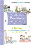 Mes petites histoires MONTESSORI pour grandir