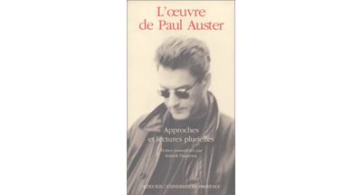 L'oeuvre de Paul Auster - Approches et lectures plurielles - Paul Auster - broché