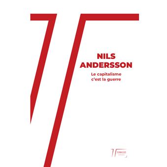 Capitalisme, c'est la guerre (Le)