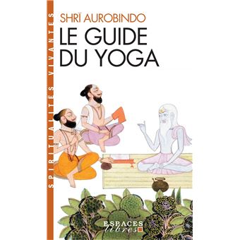 Le Guide Du Yoga Poche Sri Aurobindo Achat Livre Ou Ebook Fnac