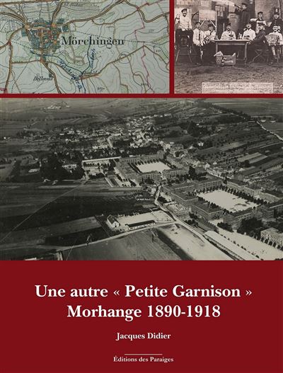 Une autre « Petite Garnison » Morhange