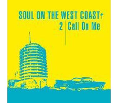 Soul on the West Coast Volume 2 Call on me