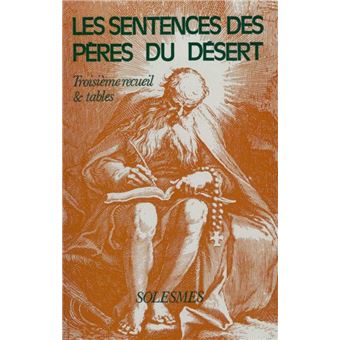 Les Sentences des Pères du désert Tome 3 - Troisième recueil et tables