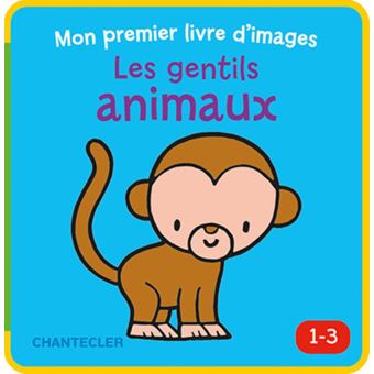 Les gentils animaux (1-3 a.) Mon premier livre d'images -