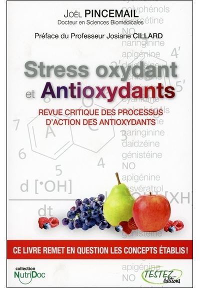 Stress oxydant et Antioxydants - Revue critique des processus - Joël Pincemail - broché