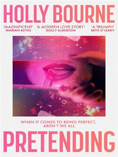 PRETENDING : BRILLIANT NEW ADULT NOVEL FROM HOLLY B