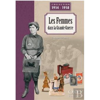 Les Femmes Dans La Grande Guerre Broche Christophe Thomas Achat Livre Fnac