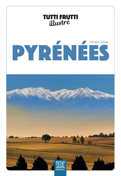 Tutti frutti illustré, Pyrénées