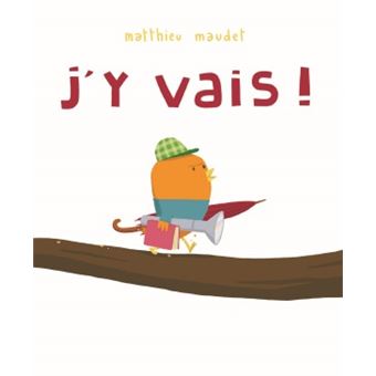J'y vais !