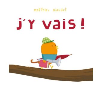 J'y vais !