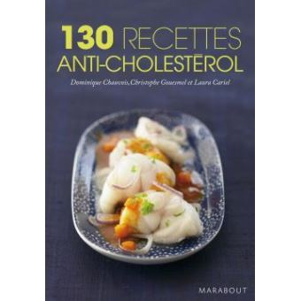 130 recettes anti-cholestérol - broché - Laura Cariel, Dominique ...