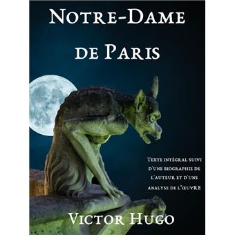 Notre Dame De Paris: De Victor Hugo | Texte intégral avec biographie de  l'auteur