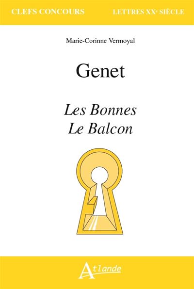 Genet Le balcon Clefs concours - Lettres XXe siècle Les bonnes 