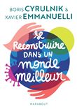 Se reconstruire dans un monde meilleur