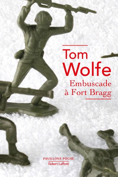 Embuscade à Fort Bragg - Tom Wolfe - Poche