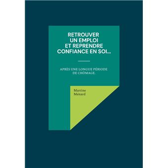 Retrouver un emploi et reprendre confiance en soi...