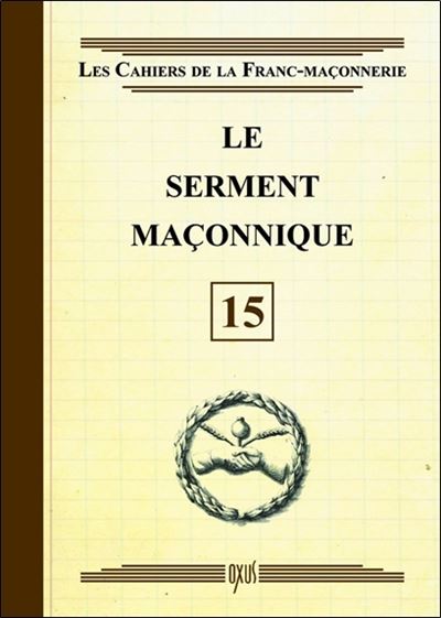 Le serment maçonnique - Livret 15 -  Collectif - broché